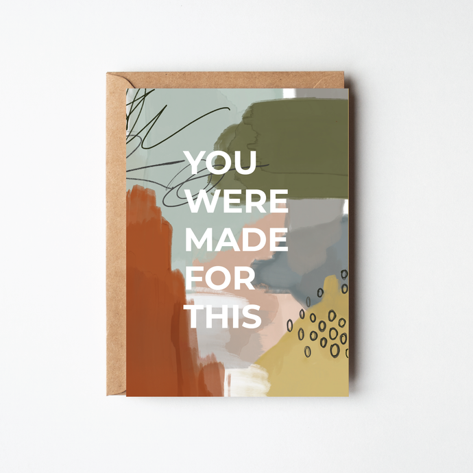 You Were Made For This Greeting Card