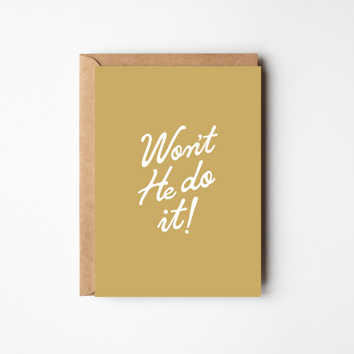Won't He Do It Greeting Card