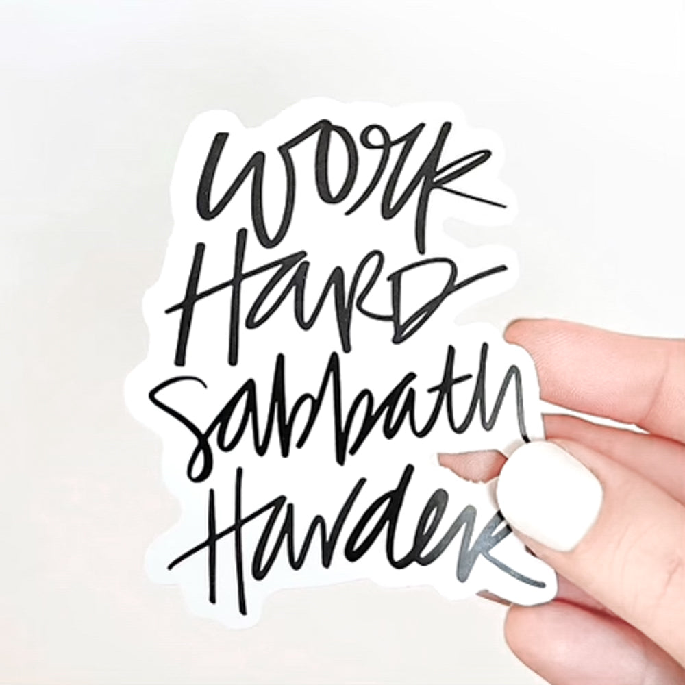 Work Hard Sabbath Harder Sticker