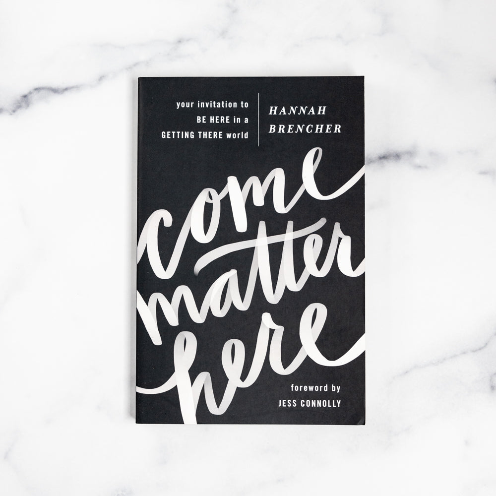 Come Matter Here by Hannah Brencher