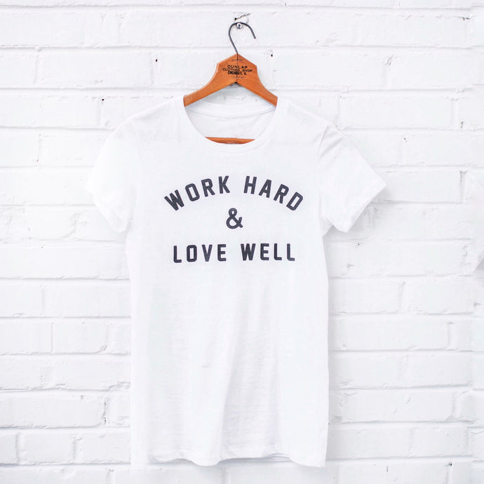 Work Hard & Love Well Tee - Grace + Porter